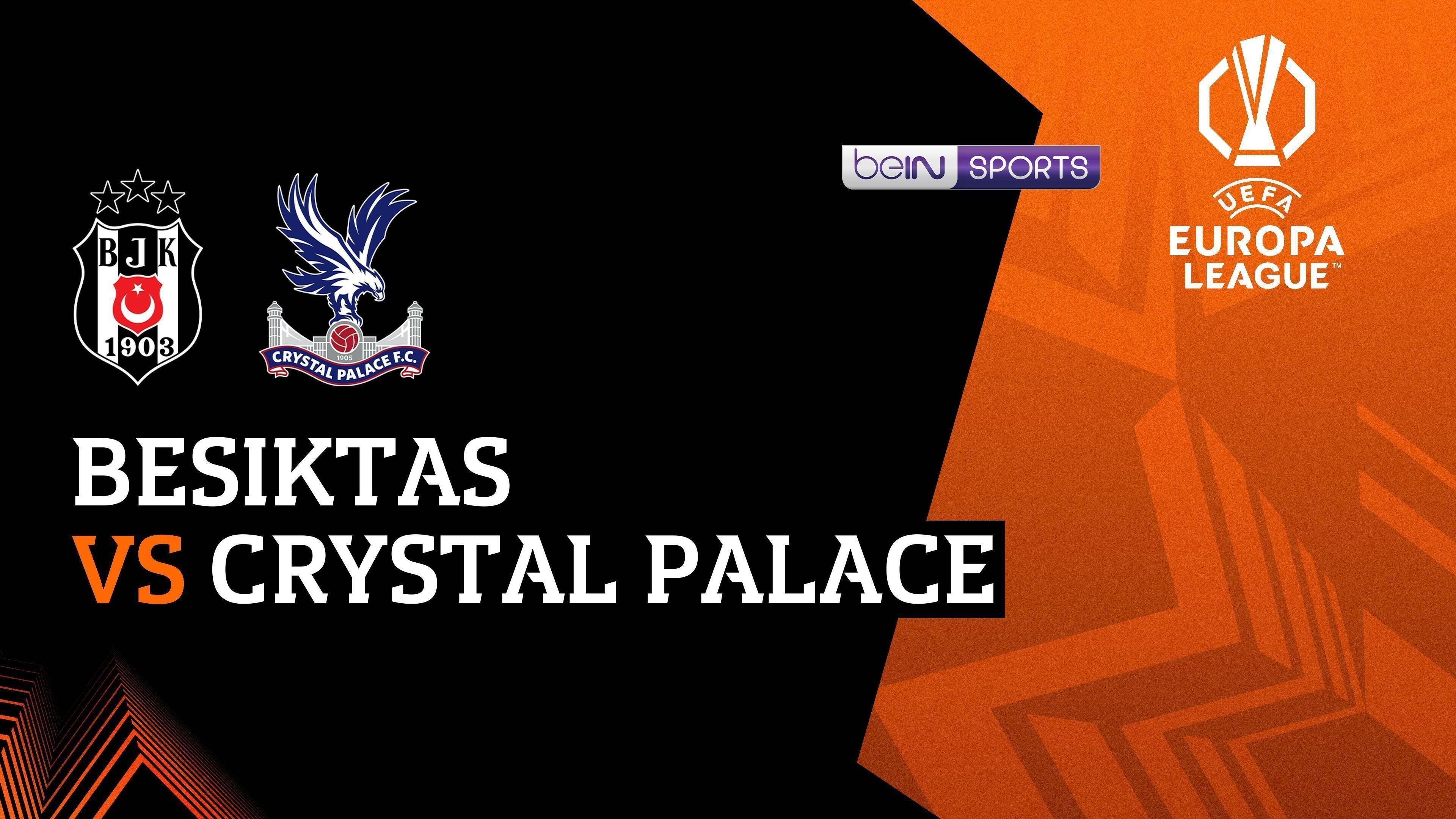 Besiktas vs Crystal Palace