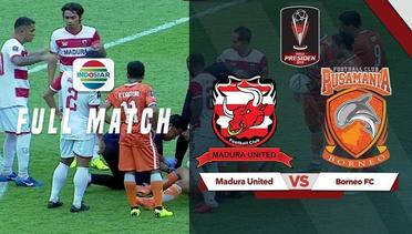 Full Match: Madura United vs Borneo FC | Piala Presiden 2019