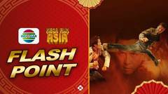 Mega Film Asia : Flashpoint - 06 Mei 2024