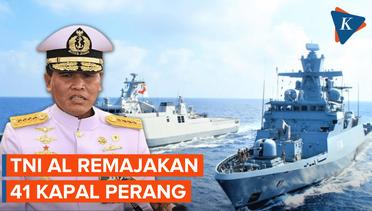 Perkuat Ketahanan, 41 Kapal Perang TNI AL Bakal Dimodernisasi