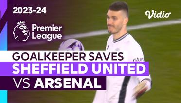 Aksi Penyelamatan Kiper | Sheffield United vs Arsenal | Premier League 2023/24