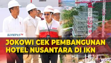 Presiden Jokowi Mengaku Senang usai Tinjau Progres Pembangunan Hotel Nusantara di IKN