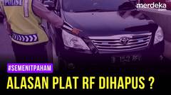ALASAN PLAT RF DIHAPUS