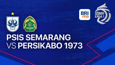 PSIS Semarang vs PERSIKABO 1973 - BRI Liga 1
