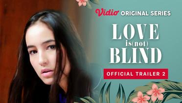 Love is (Not) Blind - Vidio Original Series | Official Trailer 02
