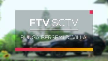FTV SCTV - Bunga Bersemi di Villa