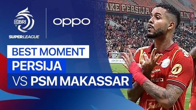 Best Moment PERSIJA vs PSM Makassar | BRI Super League 2025/26