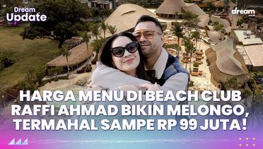 WoW! Menu Beach Club Raffi Ahmad Tembus Harga Hingga 99 Juta Rupiah?