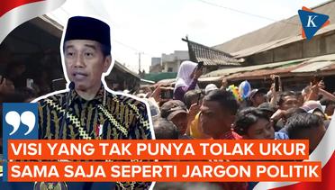 Jokowi: Visi Misi Jika Tak Dirumuskan Tolak Ukurnya Sama Saja dengan Jargon Politik! Tidak Jelas!