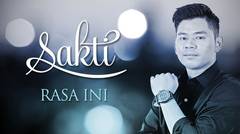 Sakti - Rasa Ini (Official Music Video)