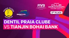 Third Place: Dentil Praia Clube (BRA) vs Tianjin Bohai Bank (CHN) - Full Match | FIVB Women's Club World Champs 2023