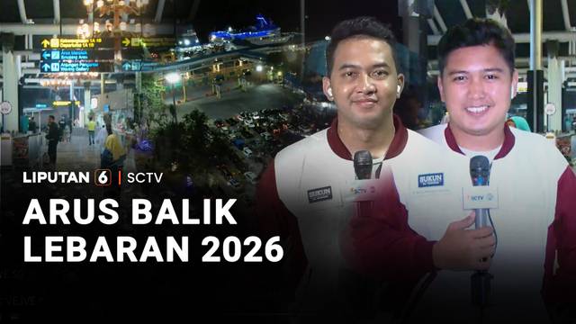 Arus Balik Lebaran 2026 | Liputan 6