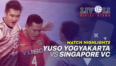 Match Highlight - Yuso Yogyakarta 3 vs 0 Singapore VC | Livoli 2019