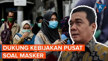Wagub DKI Dukung soal Aturan Pelonggaran Pemakaian Masker