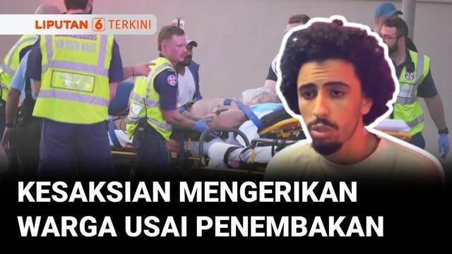 Kesaksian Mengerikan Warga Usai Penembakan di Pantai Bondi Sydney | Liputan 6