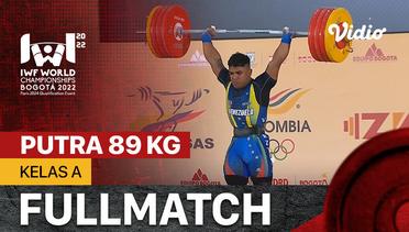 Full Match | Putra 89 Kg - Kelas A | IWF World Weightlifting Championships 2022