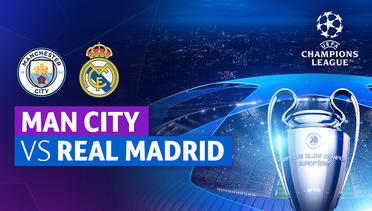 Man City vs Real Madrid - UEFA Champions League