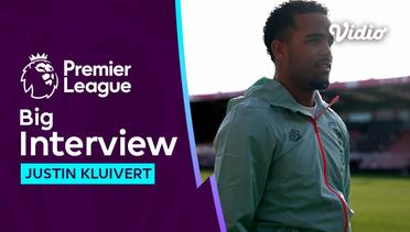 Big Interview, Justin Kluivert Si Petualang Liga Eropa | Premier League 2023-24
