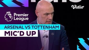 Detik-detik VAR Hadiahi Tottenham Penalti Melawan Arsenal (MIC'D UP) | Premier League 2023-24