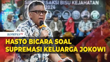 Hasto Bicara soal Supremasi Keluarga Jokowi, hingga Singgung Bobby Maju Pilgub
