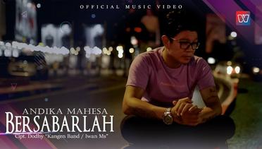 Andika Mahesa - Bersabarlah ( Official Music Video)