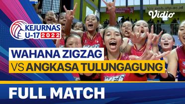 Full Match Final - Putri: Wahana Zigzag vs Angkasa Tulungagung | Kejurnas Bola Voli Antarklub U-17 2022