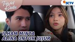 Tolong Dong Alina, Kamu Jujur ke Ilham | Tajwid Cinta Episode 236