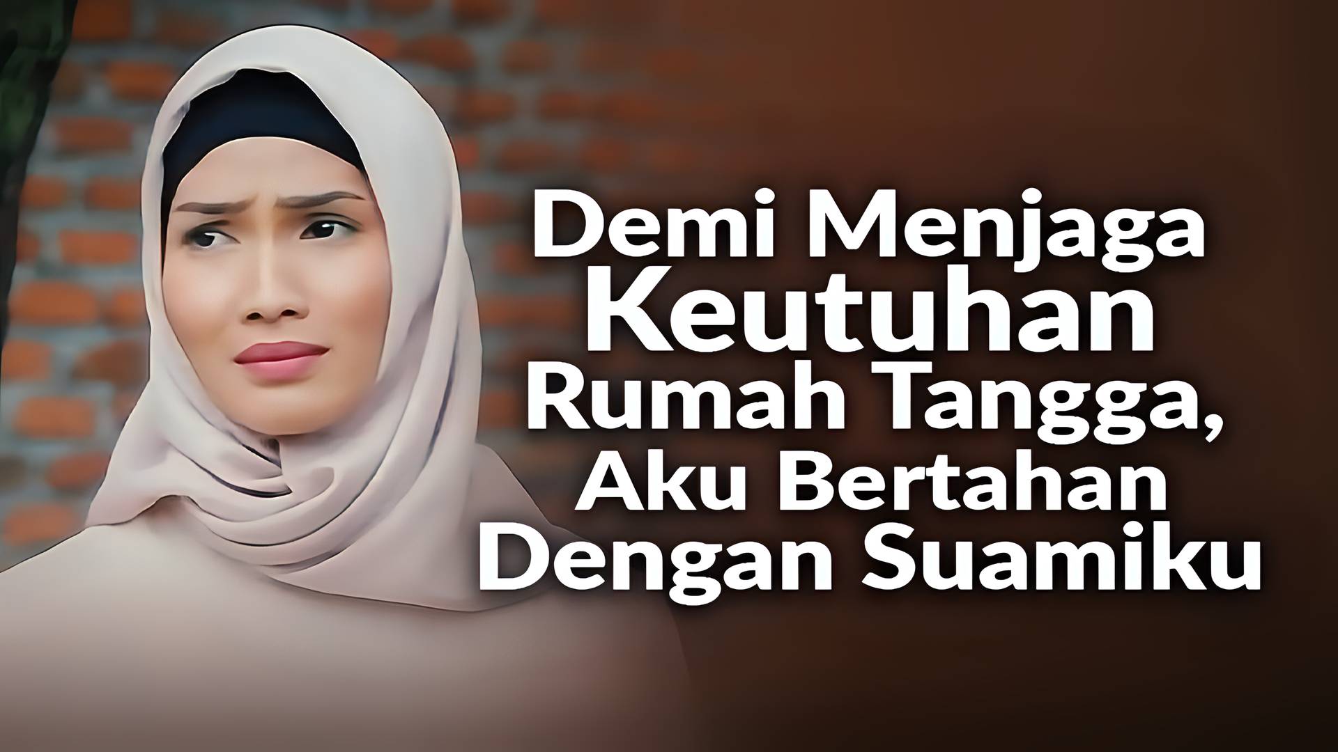 Demi Menjaga Keutuhan Rumah Tangga, Aku Bertahan Dengan Suamiku