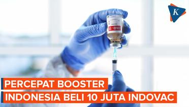 Indonesia akan Beli 10 Juta Vaksin Indovac untuk Percepatan Booster