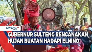 Gubernur Sulteng Rencanakan Hujan Buatan Hadapi Elnino