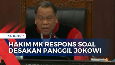 Hakim MK Arief Hidayat Sebut 'Tak Elok' Panggil Jokowi Terkait Sengketa Pilpres 2024