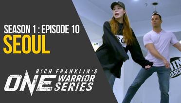 Rich Franklin's ONE Warrior Series - Season 1 - Episode 10 - Seoul