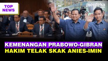 Gugatan Kubu 01 & 03 Ditolak MK, Prabowo-Gibran Menang Telak Hakim Skak Kubu Anies