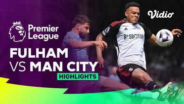 Fulham vs Man City - Highlights | Premier League 23/24