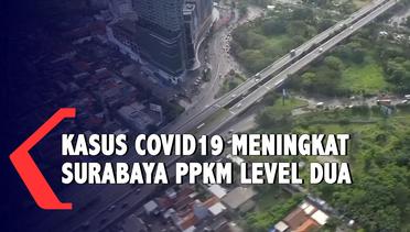 Kasus Covid 19 Meningkat Surabaya PPKM Level Dua