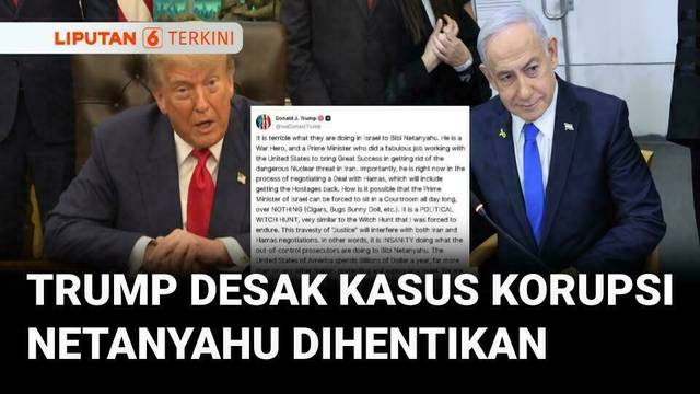 Trump Desak Kasus Korupsi Netanyahu Dihentikan | Liputan 6
