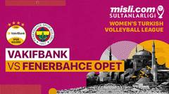 Full Match | Playoff: Vakifbank vs Fenerbahce Opet |  Turkish Women's Volleyball League 2022/23