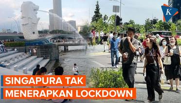 Tak akan Lockdown, Meski Gelombang Ke-8 Covid-19 Terjang Singapura