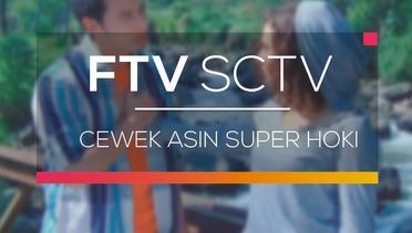 FTV SCTV - Cewek Asin Super Hoki