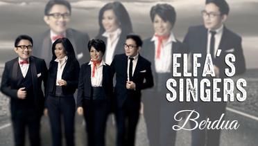 Elfa's Singers - Berdua (Official Music Video)