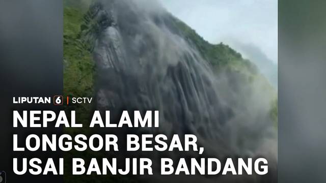 Nepal Alami Longsor Besar Usai Banjir Bandang | Liputan 6