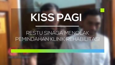 Restu Sinaga Menolak Pemindahan Klinik Rehabilitasi - Kiss Pagi