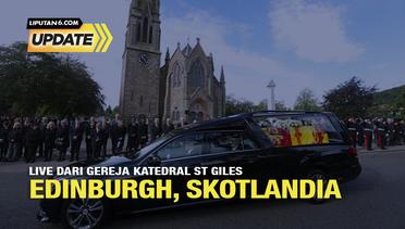 Liputan6 Update: Live dari Gereja Katedral St Giles, Edinburgh, Skotlandia