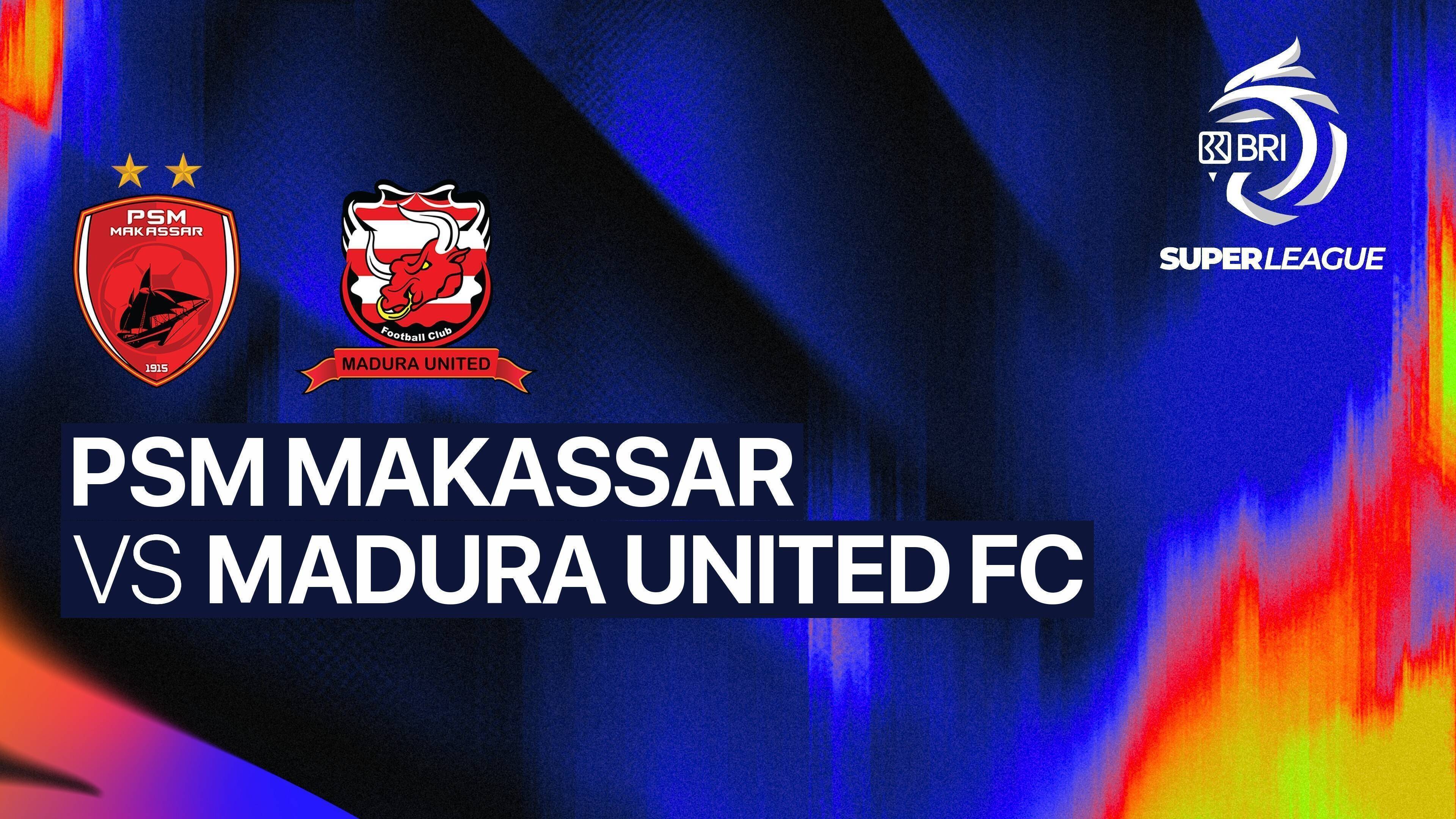 PSM Makassar vs Madura United FC