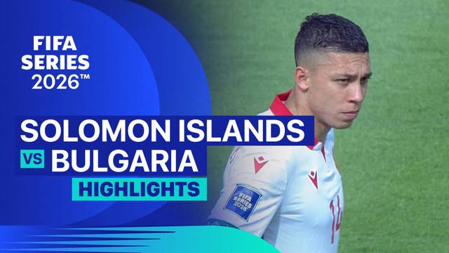 Solomon Islands vs Bulgaria - Highlight | FIFA Series 2026