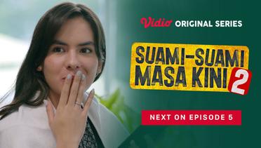 Suami-Suami Masa Kini 2 - Vidio Original Series | Next On Episode 5