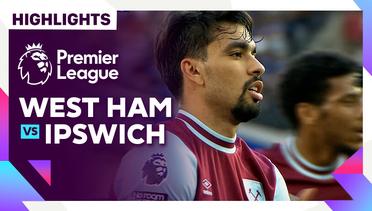 West Ham vs Ipswich - Highlights | Premier League 24/25