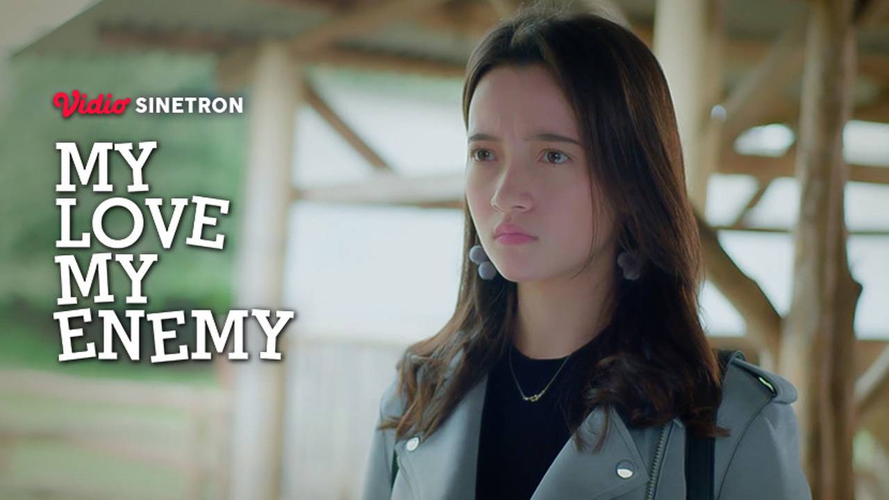 My Love My Enemy - Episode 1 - My Love My Enemy (2021) | Vidio