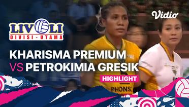 Highlights | Kharisma Premium vs Petrokimia Gresik | Livoli Divisi Utama Putri 2022