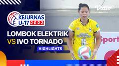 Putri: Lombok Elektrik vs Ivo Tornado B. Wajo - Highlights | Kejurnas Bola Voli Antarklub U-17 2023